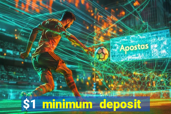 $1 minimum deposit casino australia 2020