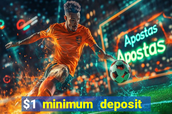 $1 minimum deposit casino australia 2020