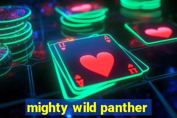 mighty wild panther