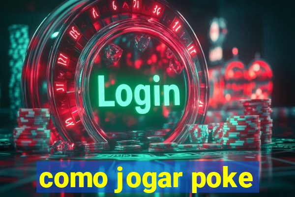 como jogar poke