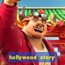 hollywood story dinheiro infinito