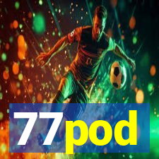 77pod