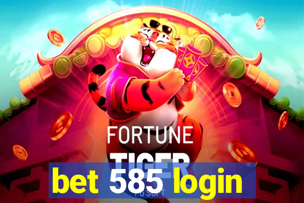 bet 585 login