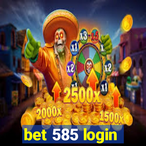 bet 585 login