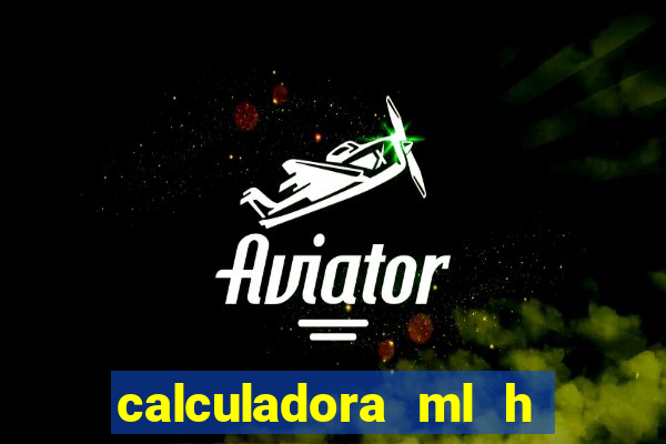 calculadora ml h para mcg kg min