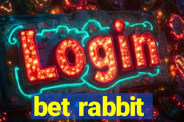 bet rabbit