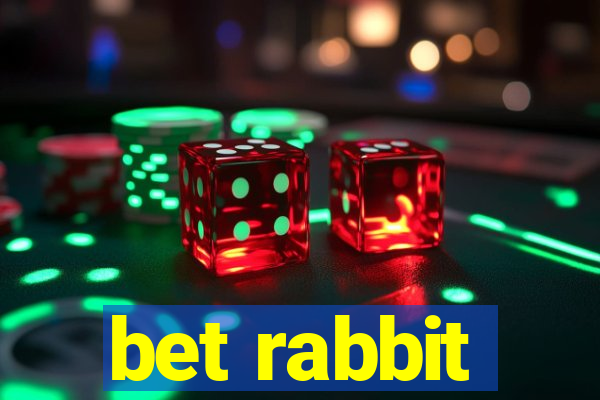 bet rabbit