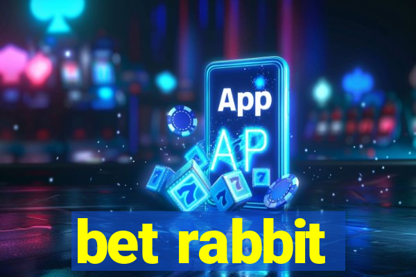 bet rabbit