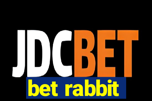 bet rabbit