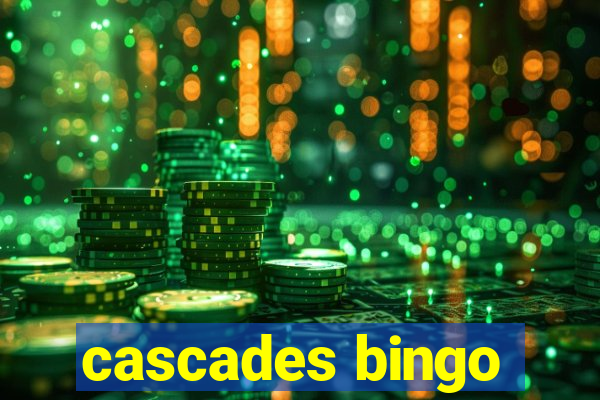 cascades bingo