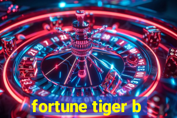 fortune tiger b