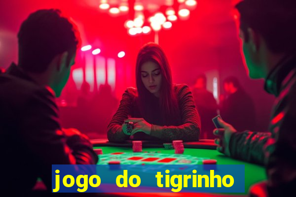 jogo do tigrinho ganha bonus