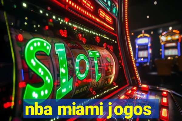 nba miami jogos