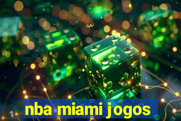 nba miami jogos