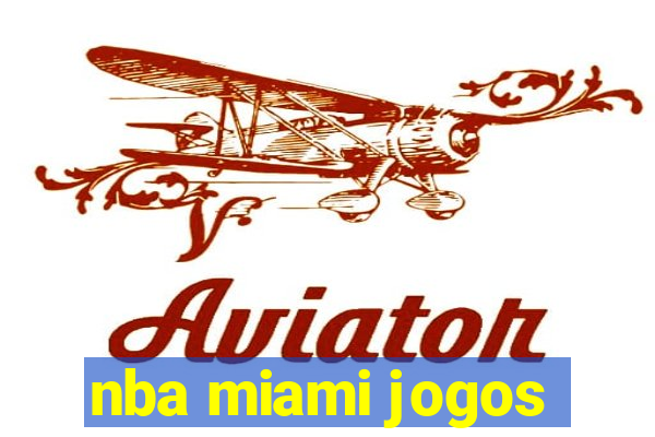 nba miami jogos