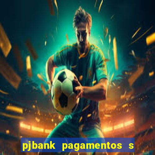 pjbank pagamentos s a 1