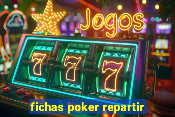 fichas poker repartir