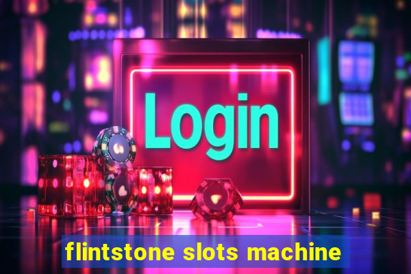 flintstone slots machine