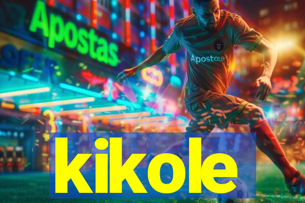 kikole