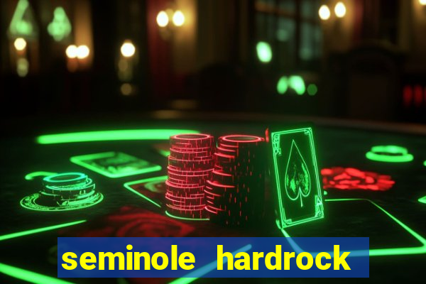 seminole hardrock hotel and casino