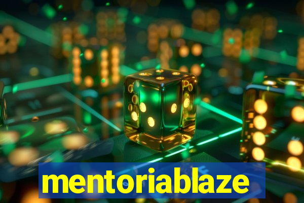 mentoriablaze