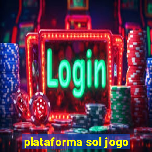 plataforma sol jogo