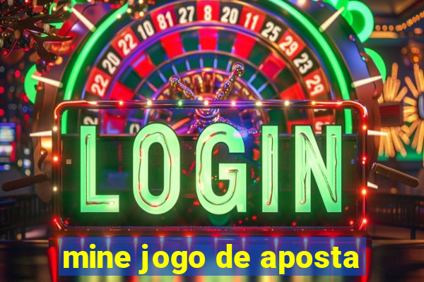 mine jogo de aposta