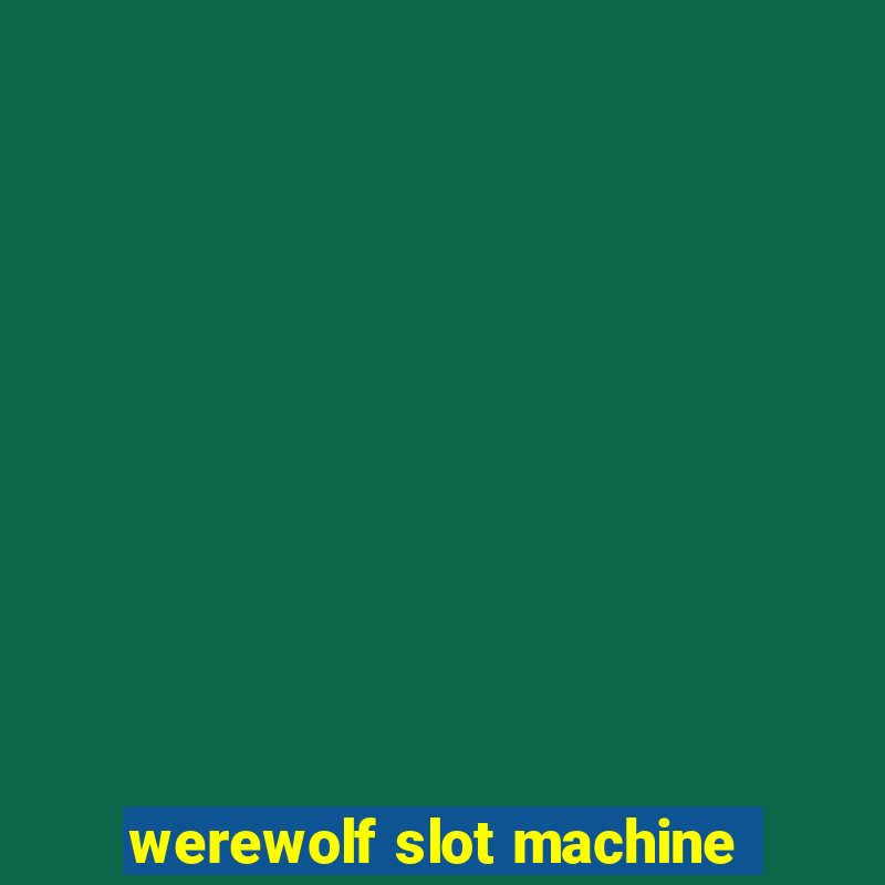 werewolf slot machine