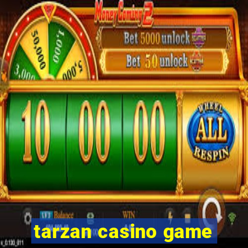 tarzan casino game