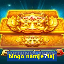 bingo namje?taj