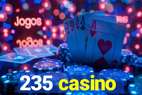 235 casino