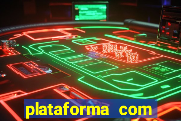 plataforma com b么nus de cadastro gr谩tis