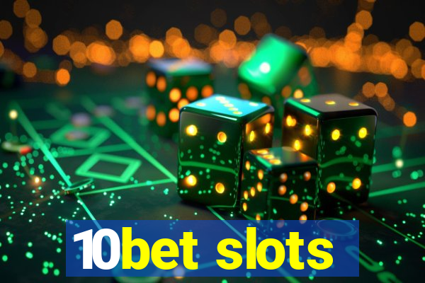 10bet slots