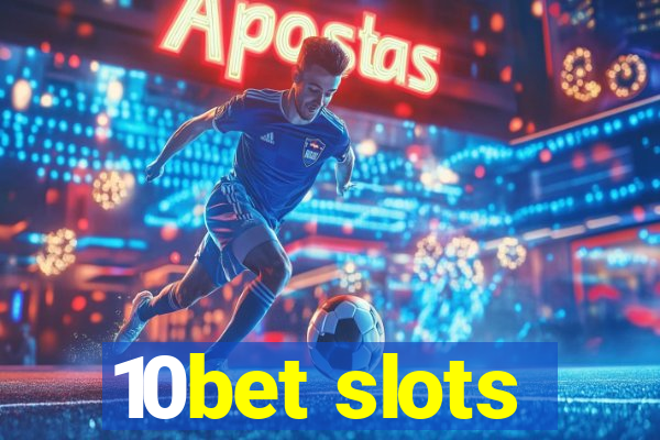 10bet slots