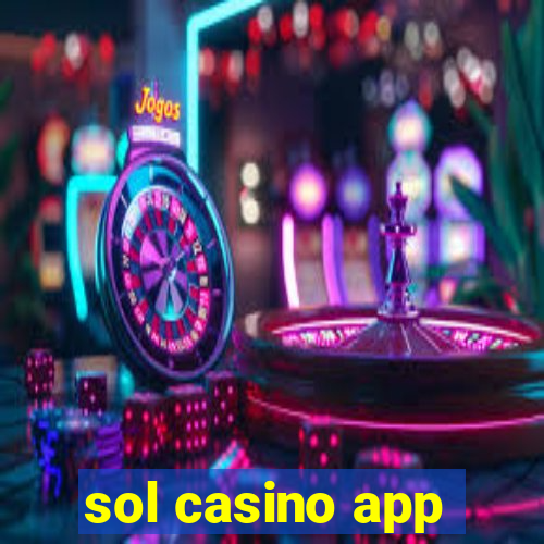 sol casino app