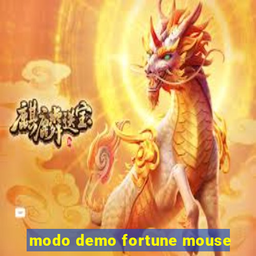 modo demo fortune mouse