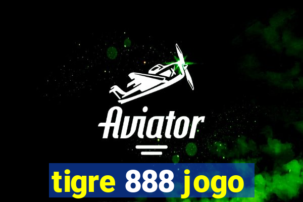 tigre 888 jogo