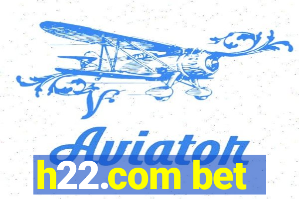 h22.com bet