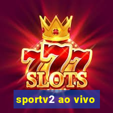 sportv2 ao vivo