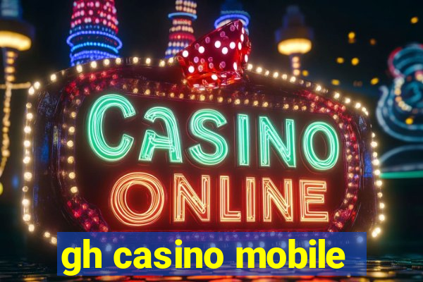 gh casino mobile