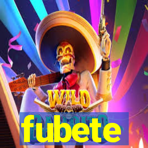 fubete