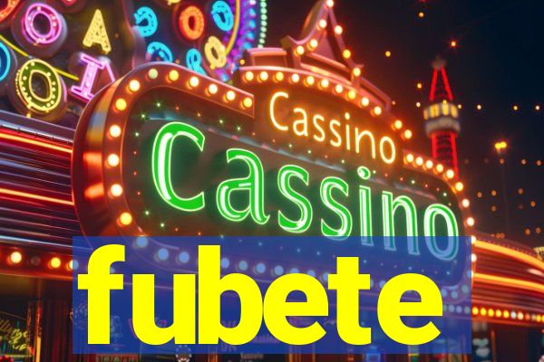 fubete