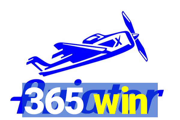 365 win