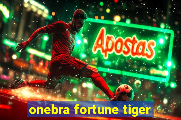 onebra fortune tiger