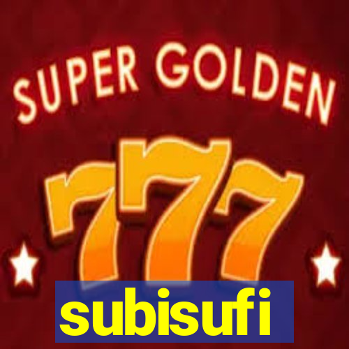 subisufi