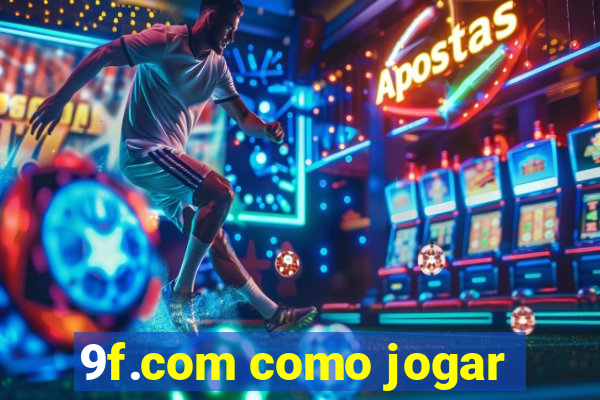 9f.com como jogar