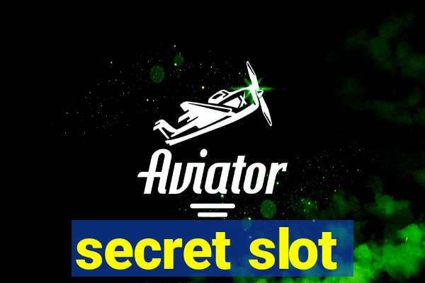 secret slot