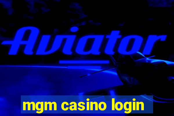 mgm casino login