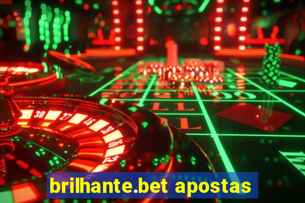 brilhante.bet apostas