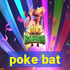 poke bat